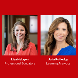 Lisa H and Julia R professional head shots. Under Lisa's photo is her name and 'Professional Educators'. Under Julia's photo is her name and 'Learning Analytics'